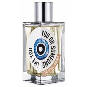 Etat Libre d'Orange You Or Someone Like You